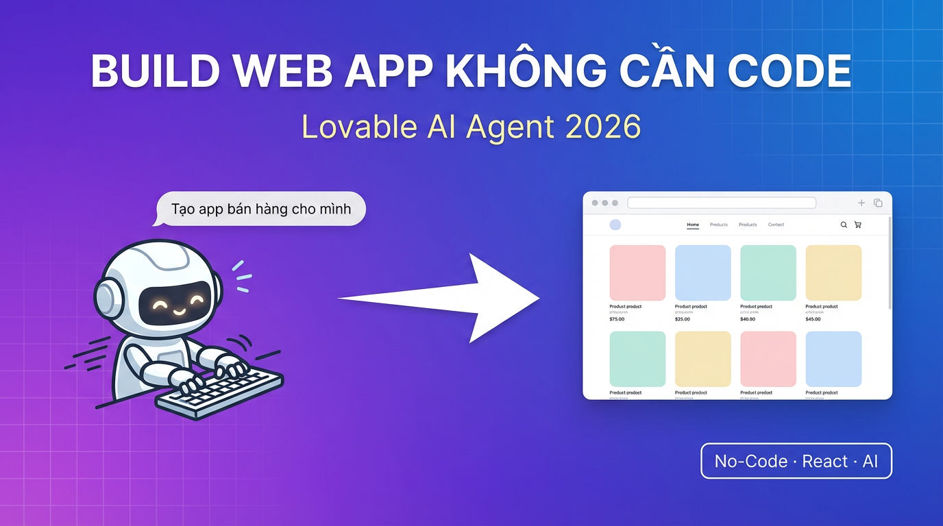 Lovable AI: Build Web App Không Code 2026