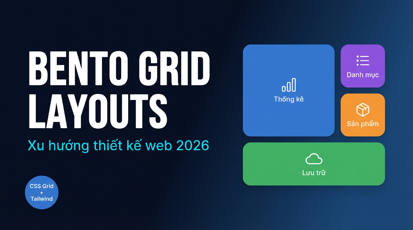 Bento Grid 2026: Layout Xịn Tăng Conversion Rate