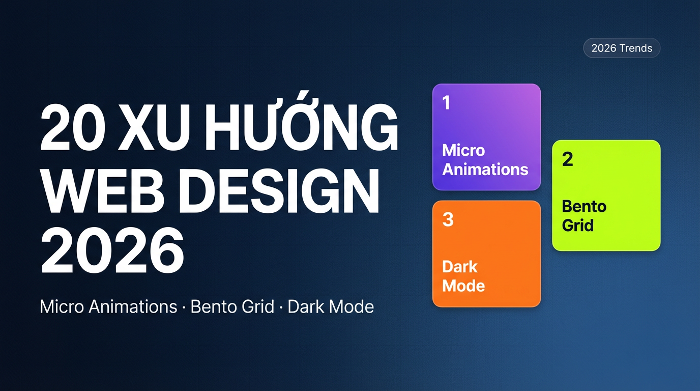 20 Xu Hướng Web Design 2026 Cho Dev Việt Nam