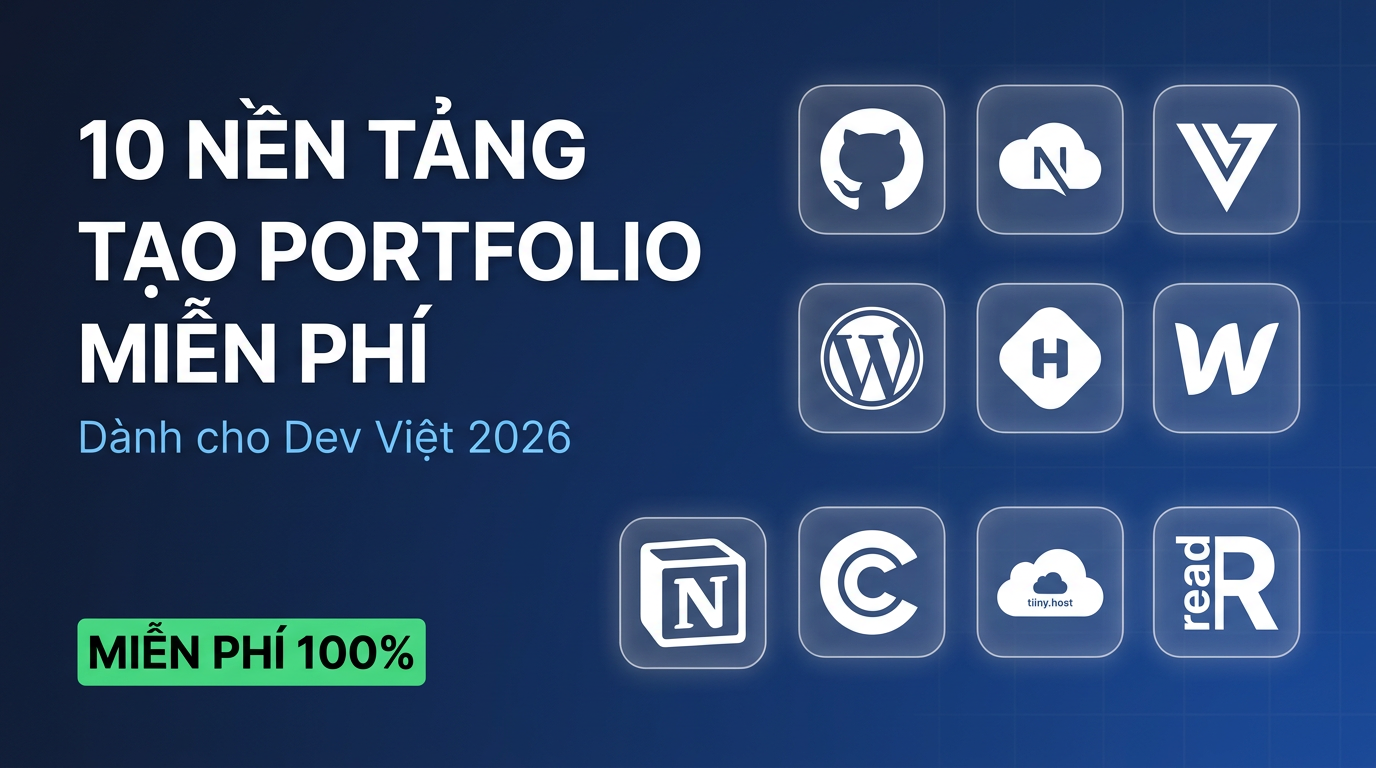 10 Nền Tảng Tạo Portfolio Dev Miễn Phí 2026