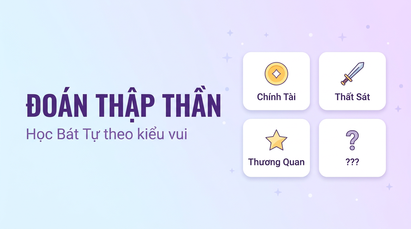 Đoán Thập Thần: Học Bát Tự Vui Mà Không Chán