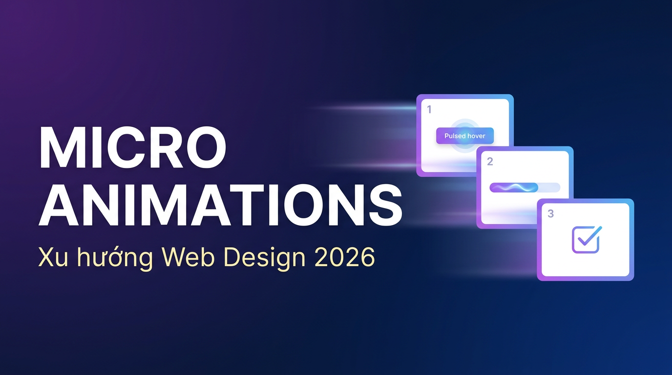 Micro Animations 2026: Hướng Dẫn Tạo Hiệu Ứng UX