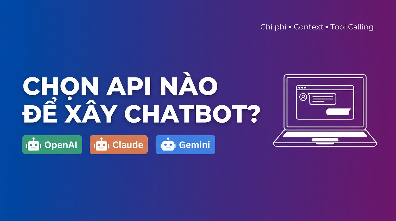 OpenAI vs Claude vs Gemini API: Chọn nền tảng nào?