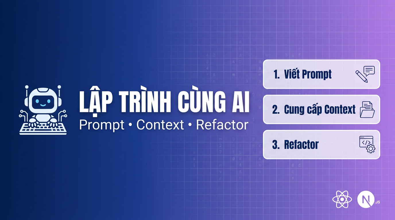 Vibe Coding: Workflow AI cho dev web thực chiến