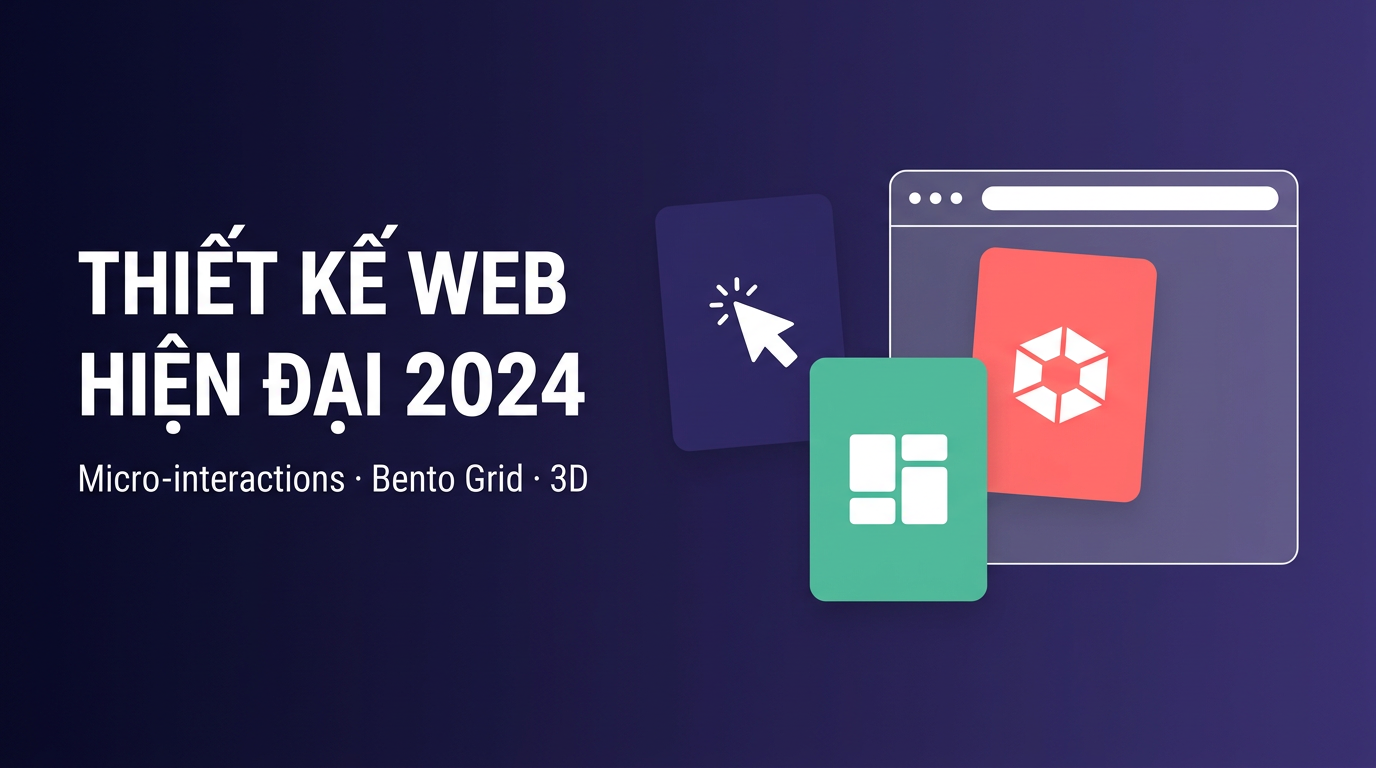 Micro-interactions, 3D & Bento Grid: Xu hướng UI 2024