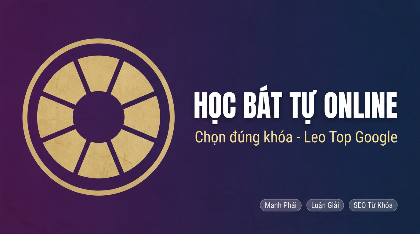 Từ khóa Bát Tự online: Cách leo top Google