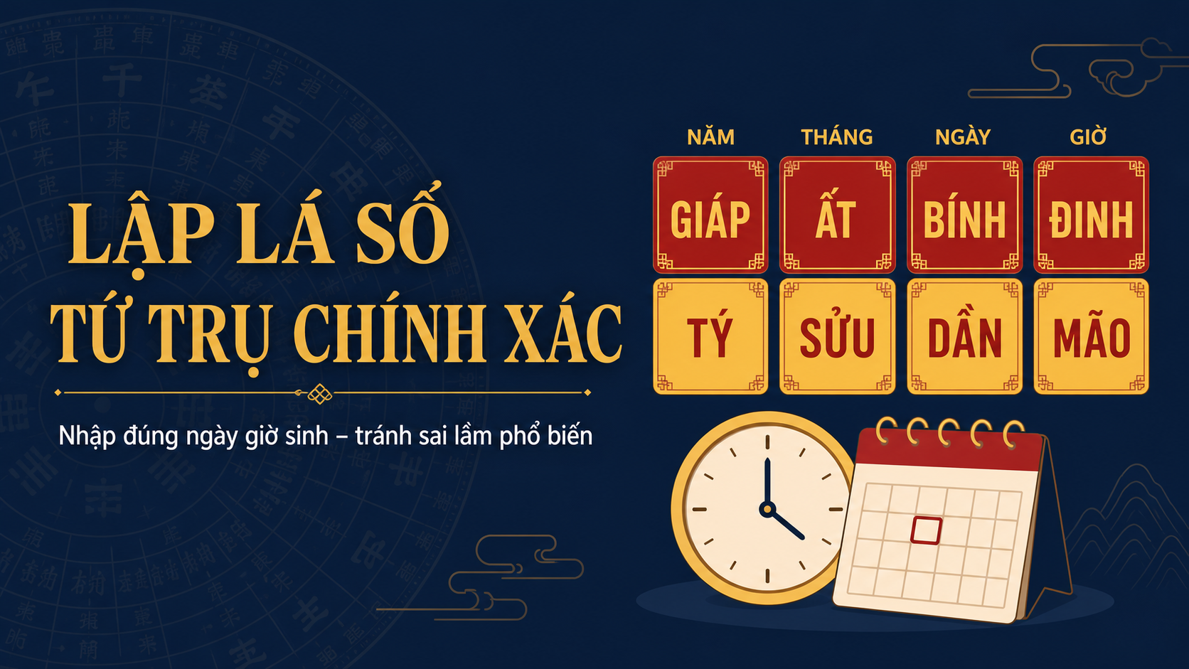 Lập lá số Tứ Trụ đúng chuẩn từ ngày giờ sinh