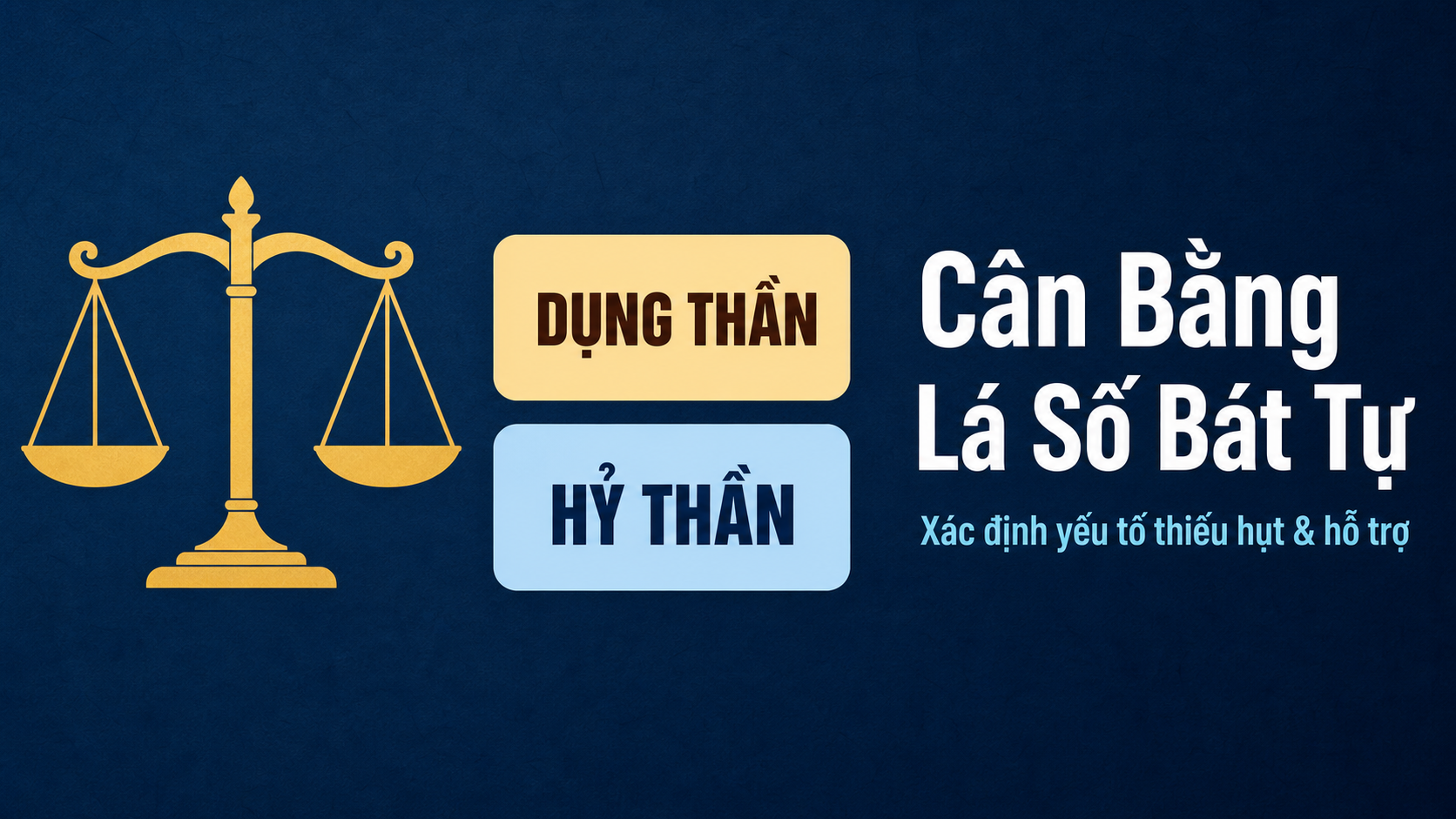 Dụng Thần & Hỷ Thần trong Bát Tự là gì?
