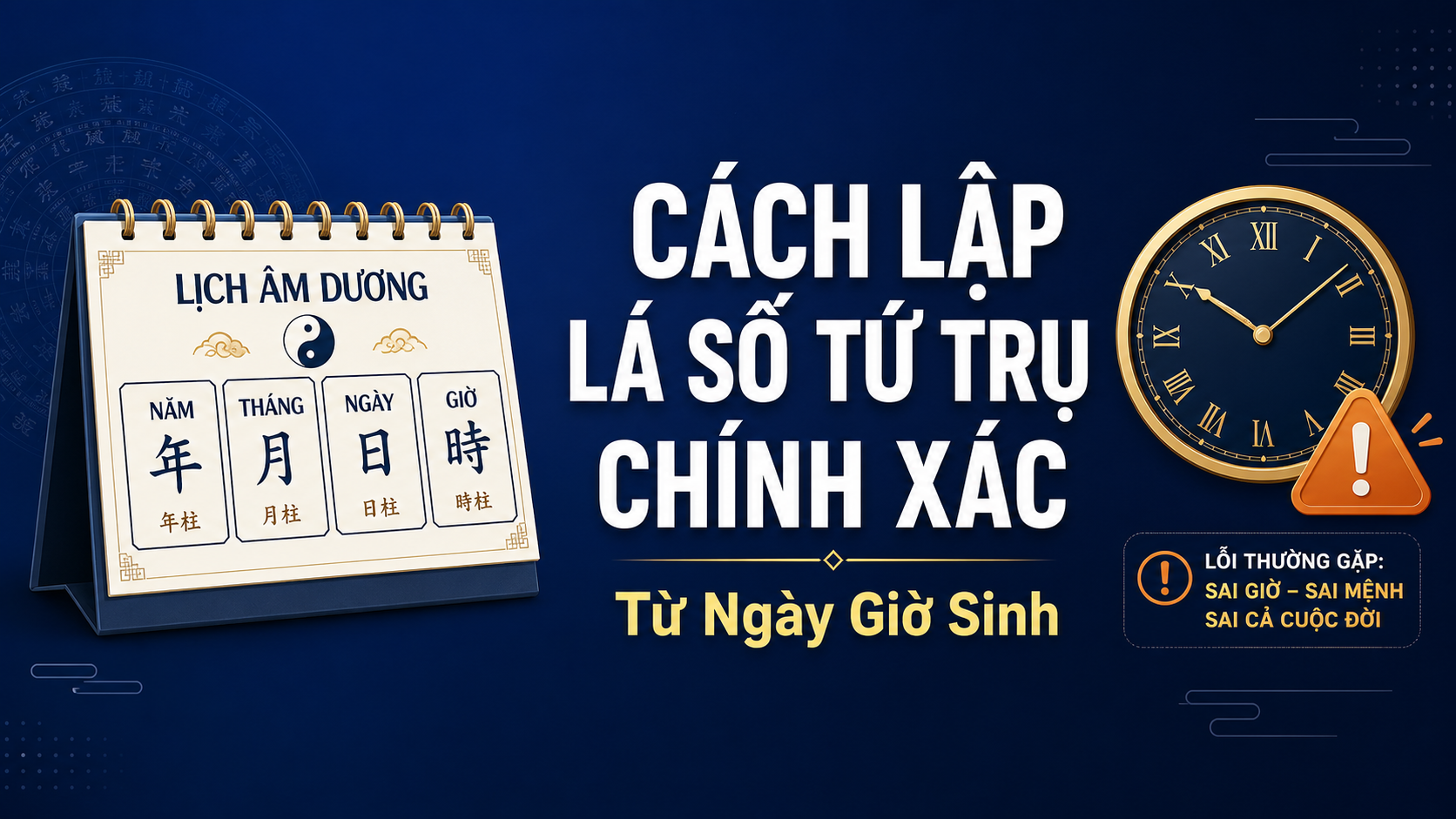 Lập lá số Tứ Trụ chính xác: hướng dẫn & lỗi thường gặp
