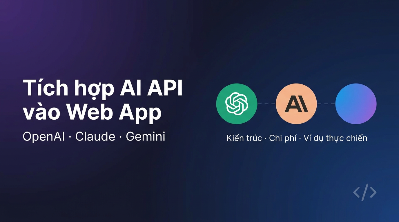 Tích hợp OpenAI, Claude, Gemini API vào web app