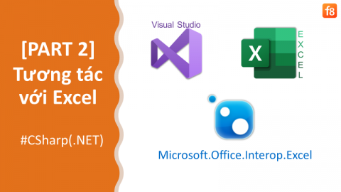 [Part 2] C#(.NET) - Tương tác với file Excel